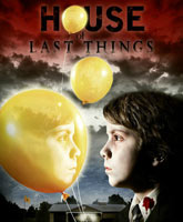 Смотреть Онлайн Дом забытых вещей / House of Last Things [2013]